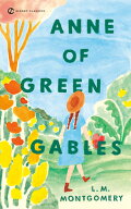 Anne of Green Gables ANNE OF GREEN GABLES （Anne of Green Gables Novels） [ L. M. Montgomery ]