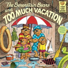 The Berenstain Bears and Too Much Vacation B BEARS & TOO MUCH VACATION BO （Berenstain Bears First Time Chapter Books） [ Stan And Jan Berenstain Berenstain ]