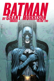 Batman by Grant Morrison Omnibus Vol. 2 BATMAN BY GRANT MORRISON O-V02 [ Grant Morrison ]