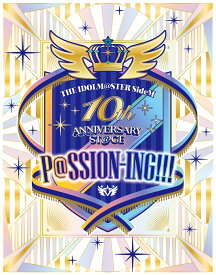 THE IDOLM@STER SideM 10th ANNIVERSARY ST@GE ～P@SSION-ING!!!～ LIVE Blu-ray(通常版)【Blu-ray】 [ (V.A.) ]