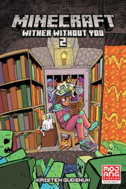 Minecraft: Wither Without You Volume 2 (Graphic Novel) MINECRAFT WITHER W/O YOU V02 ( [ Kristen Gudsnuk ]