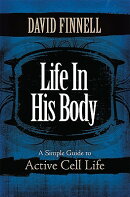 Life in His Body