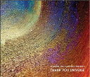 JOAQUIN JOE CLAUSSELL PRESENTS: THANK YOU UNIVERSE [ ホアキン・ジョー・クラウゼル ] ランキングお取り寄せ