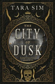 The City of Dusk CITY OF DUSK （Dark Gods） [ Tara Sim ]