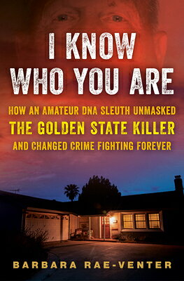 楽天ブックス: I Know Who You Are: How an Amateur DNA Sleuth Unmasked the ...