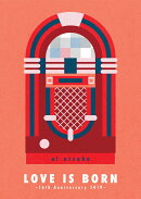 LOVE IS BORN 〜16th Anniversary 2019〜