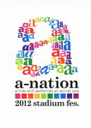 a-nation2012 stadium fes.