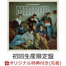 【楽天ブックス限定先着特典】Mirror (初回生産限定盤 CD＋DVD)(オリジナル缶バッジ（各メンバーソロ7種からランダム1種 ）)