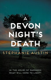 A Devon Night's Death: The Gripping Cosy Crime Series DEVON NIGHTS DEATH （The Devon Mysteries） [ Stephanie Austin ]