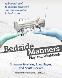 Bedside Manners: Play and Workbook BEDSIDE MANNERS （Culture and Politics of Health Care Work） [ Suzanne Gordon ]
