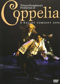 Coppelia_Tetsuya Kumakawa's Production of K-BALLET COMPANY 2004_ [ 熊川哲也 ]