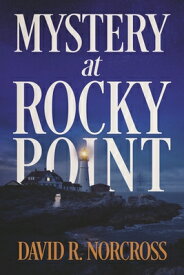 Mystery at Rocky Point MYST AT ROCKY POINT [ David R. Norcross ]