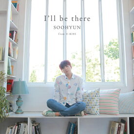 I'll be there [ SOOHYUN ]