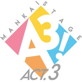 MANKAI STAGE『A3!』ACT3! 2025【Blu-ray】 [ (趣味/教養) ]