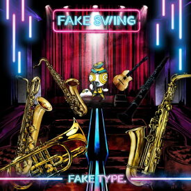 FAKE SWING (初回限定盤 CD＋Blu-ray) [ FAKE TYPE. ]