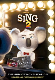Sing 2: The Junior Novelization (Illumination's Sing 2) SING 2 THE JR NOVELIZATION (IL [ David Lewman ]
