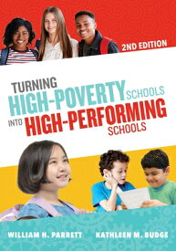Turning High-Poverty Schools Into High-Performing Schools TURNING HIGH-POVERTY SCHOOLS I [ William H. Parrett ]