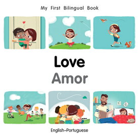 My First Bilingual Book-Love (English-Portuguese) POR-MY 1ST BILINGUAL BK-LOVE ( （My First Bilingual Book） [ Patricia Billings ]