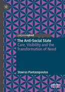 The Anti-Social State: Care, Visibility and the Transformation of Need