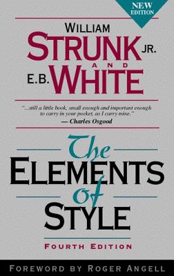 The Elements of Style ELEMENTS OF STYLE 4/E （Elements of Style） [ William Strunk ]
