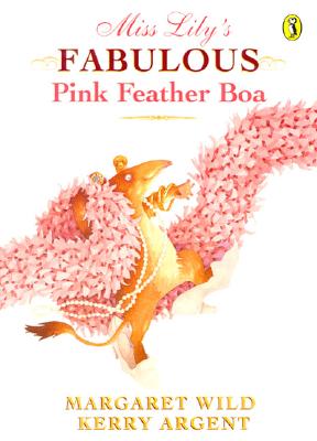 楽天ブックス: Miss Lily's Fabulous Pink Feather Boa - Margaret Wild ...