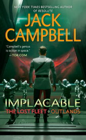 Implacable IMPLACABLE （The Lost Fleet: Outlands） [ Jack Campbell ]