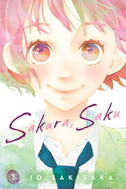 Sakura, Saku, Vol. 1 SAKURA SAKU VOL 1 （Sakura, Saku） [ Io Sakisaka ]