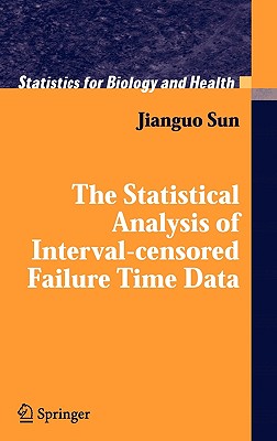 楽天ブックス: The Statistical Analysis of Interval-Censored Failure Time Data ...