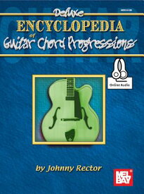 Deluxe Encyclopedia of Guitar Chord Progressions DLX ENCY OF GUITAR CHORD PROGR [ Johnny Rector ]