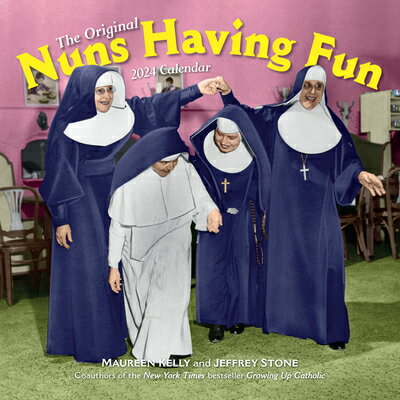 楽天ブックス: Nuns Having Fun Wall Calendar 2024: Real Nuns Having a