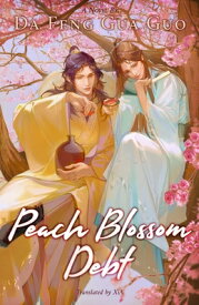 Peach Blossom Debt PEACH BLOSSOM DEBT [ Da Feng Gua Guo ]