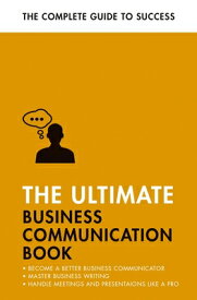 The Ultimate Business Communication Book: Communicate Better at Work, Master Business Writing, Perfe ULTIMATE BUSINESS COMMUNICATIO [ David Cotton ]