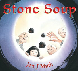 Stone Soup STONE SOUP [ Jon J. Muth ]