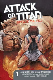 ATTACK ON TITAN:BEFORE THE FALL #01(P) [ RYO/SHIKI SUZUKAZE, SATOSHI/ISAYAMA ]