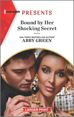 楽天ブックス: Bound by Her Shocking Secret: An Uplifting International
