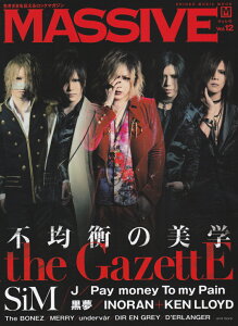 MASSIVE�ivol�D12�j �������܂�`���郍�b�N�}�K�W�� the�@GazettE�^J�^Pay�@money�@To�@my �iShinko�@Music�@mook�j