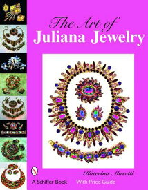 The Art of Juliana Jewelry ART OF JULIANA JEWELRY [ Katerina Musetti ]