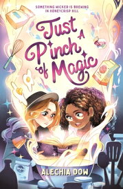 Just a Pinch of Magic JUST A PINCH OF MAGIC [ Alechia Dow ]