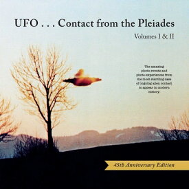 Ufo...Contact from the Pleiades (45th Anniversary Edition): Volumes I & II UFOCONTACT FROM THE PLEIADES ( [ Brit Elders ]