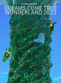 史上最強の移動遊園地 DREAMS COME TRUE WONDERLAND 2023(数量生産限定盤 3BD+GOODS)【Blu-ray】 [ DREAMS COME TRUE ]