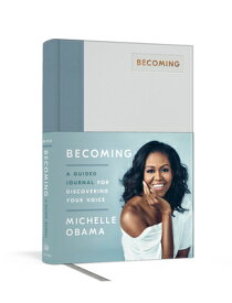 Becoming: A Guided Journal for Discovering Your Voice BECOMING A GUIDED JOURNAL FOR [ Michelle Obama ]