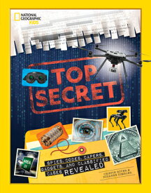 Top Secret: Spies, Codes, Capers, Gadgets, and Classified Cases Revealed TOP SECRET [ Crispin Boyer ]