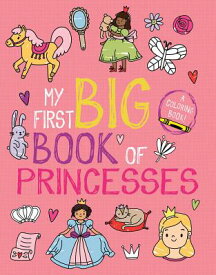 My First Big Book of Princesses COLOR BK-MY 1ST BBO PRINCESSES （My First Big Book of Coloring） [ Little Bee Books ]