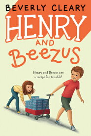 Henry and Beezus HENRY & BEEZUS （Henry Huggins） [ Beverly Cleary ]