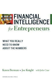 Financial Intelligence for Entrepreneurs: What You Really Need to Know about the Numbers FINANCIAL INTELLIGENCE FOR ENT [ Karen Berman ]