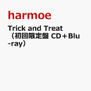 Trick and Treat（初回限定盤 CD＋Blu-ray）