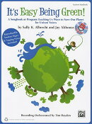 It's Easy Being Green!: A Songbook or Program Teaching Us Ways to Save Our Planet for Unison Voices