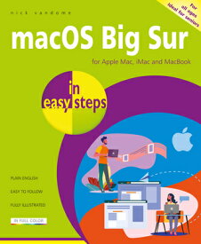 macOS Big Sur in Easy Steps: Covers Version 11 MACOS BIG SUR IN EASY STEPS （In Easy Steps） [ Nick Vandome ]