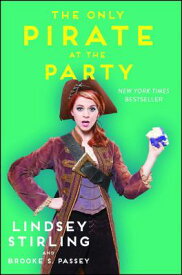 The Only Pirate at the Party ONLY PIRATE AT THE PARTY [ Lindsey Stirling ]