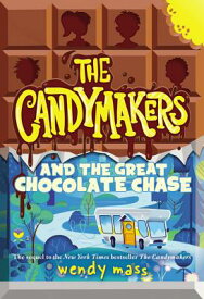 The Candymakers and the Great Chocolate Chase CANDYMAKERS & THE GRT CHOCOLAT [ Wendy Mass ]